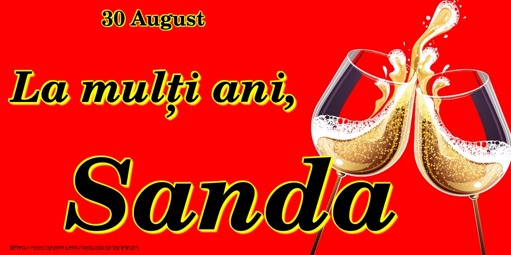 Felicitari de Ziua Numelui - 30 August -La  mulți ani Sanda!