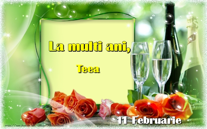 Felicitari de Ziua Numelui - Sampanie & Trandafiri | La multi ani, Teea! 11 Februarie