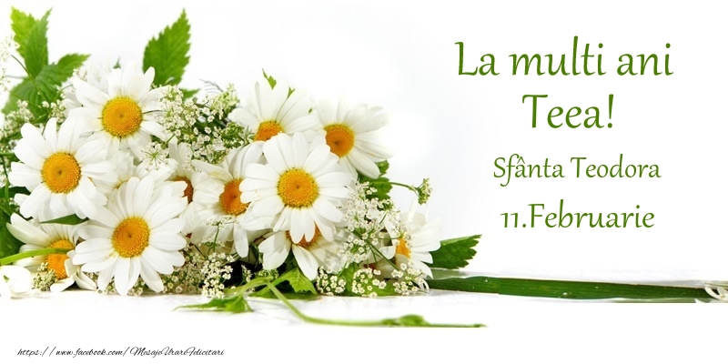 Felicitari de Ziua Numelui - Flori | La multi ani, Teea! 11.Februarie - Sfânta Teodora