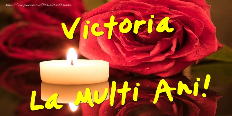  Felicitari de Ziua Numelui - Flori & Trandafiri | Victoria La Multi Ani!