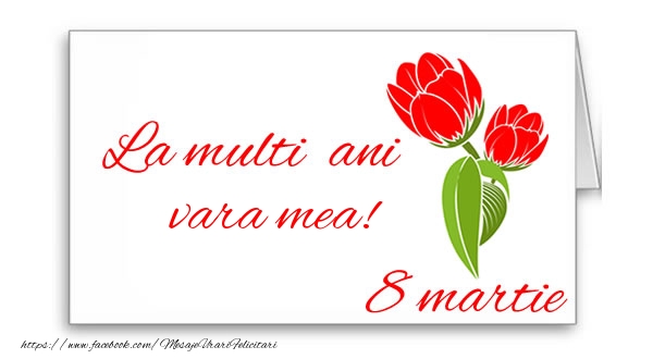 Felicitari de 8 Martie pentru Verisoara - La multi ani vara mea!