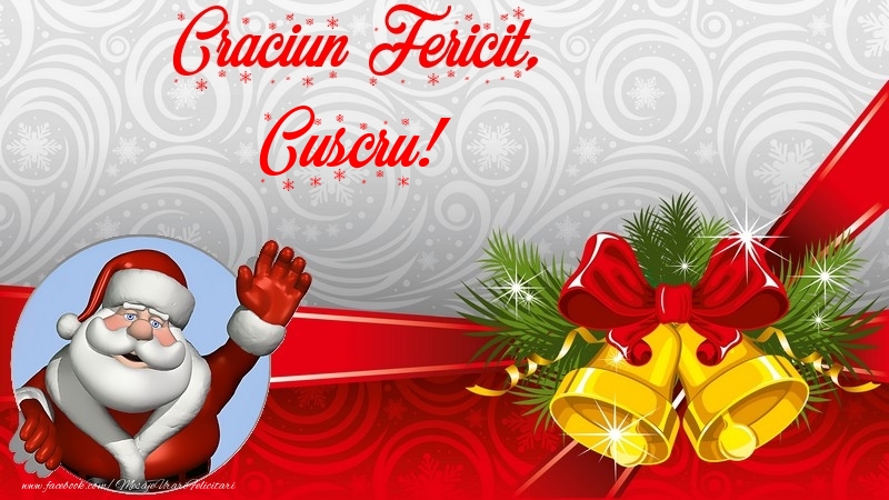 Felicitari de Craciun pentru Cuscru - Craciun Fericit, cuscru