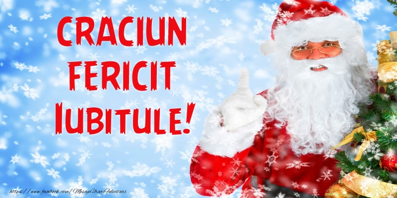 Felicitari de Craciun pentru Iubit - Craciun Fericit iubitule!