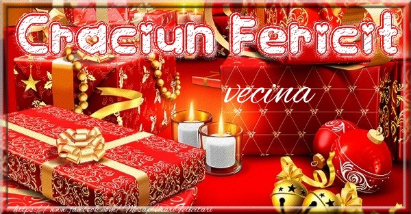 Felicitari de Craciun pentru Vecina - Craciun Fericit vecina