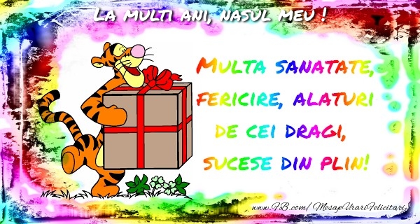 Felicitari de la multi ani pentru Nas - La multi ani, nasul meu!