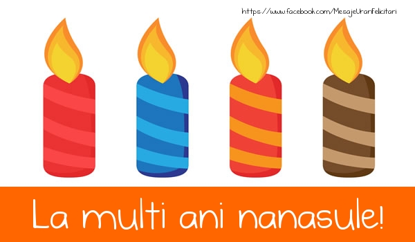 Felicitari de la multi ani pentru Nas - La multi ani nanasule!