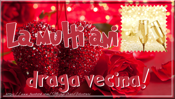 Felicitari de la multi ani pentru Vecina - La multi ani draga vecina