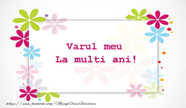 Felicitari de la multi ani pentru Verisor - Varul meu La multi ani