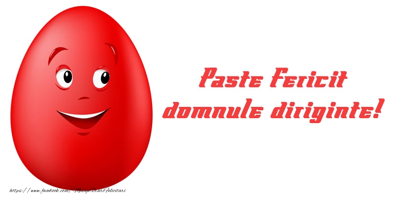 Paste Paste Fericit domnule diriginte!