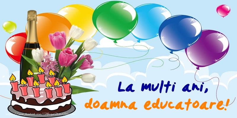 Felicitari de zi de nastere pentru Educatoare - La multi ani, doamna educatoare!