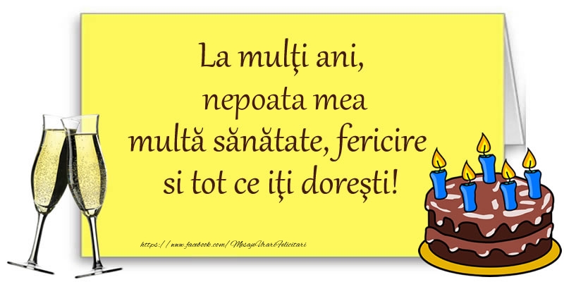 Felicitari de zi de nastere pentru Nepoata - La multi ani, draga nepoata multa sanatate, fericire si tot ce iti doresti!