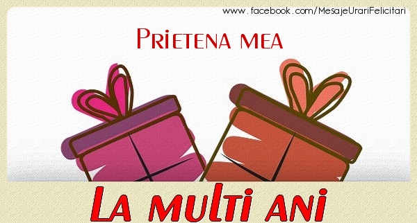 Felicitari de zi de nastere pentru Prietena - Prietena mea La multi ani