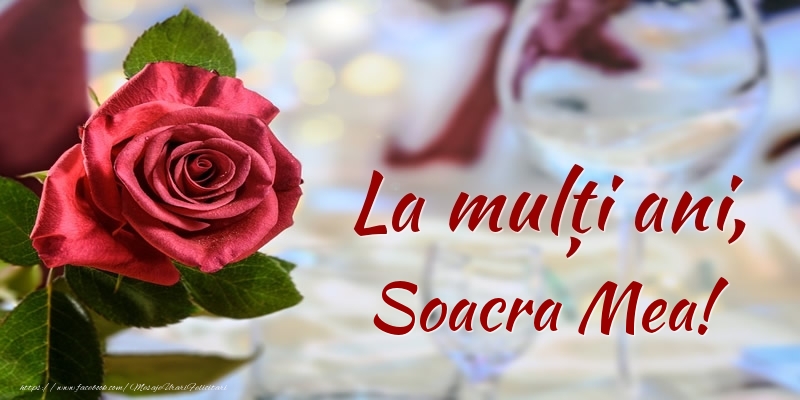 Felicitari de zi de nastere pentru Soacra - La mulți ani, soacra mea!