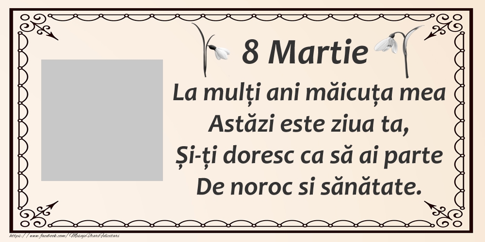 Felicitari personalizate de 8 Martie - Mesaje & 1 Poza & Ramă Foto | 8 Martie - Poezie pentru mama