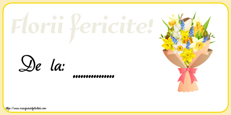 Felicitari personalizate de Florii - Florii fericite! De la: ...