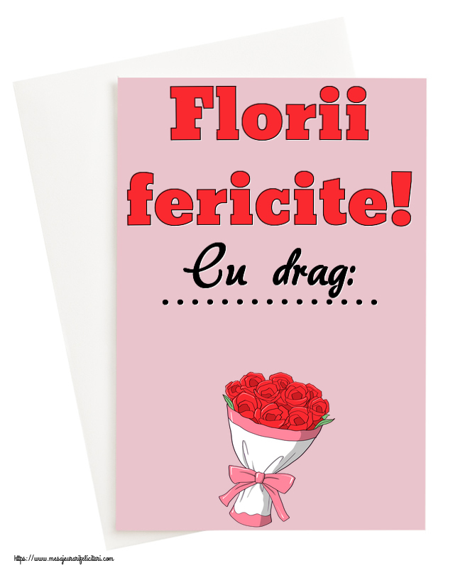 Felicitari personalizate de Florii - Florii fericite! Cu drag: ...