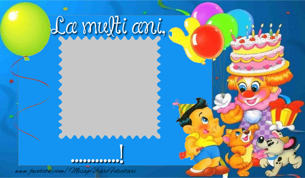 Felicitari personalizate de la multi ani - La multi ani ...