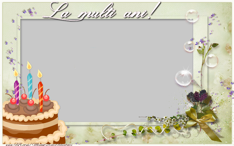 Felicitari personalizate de la multi ani - Flori & Tort & 1 Poza & Ramă Foto | Felicitare personalizata cu poza - La multi ani!