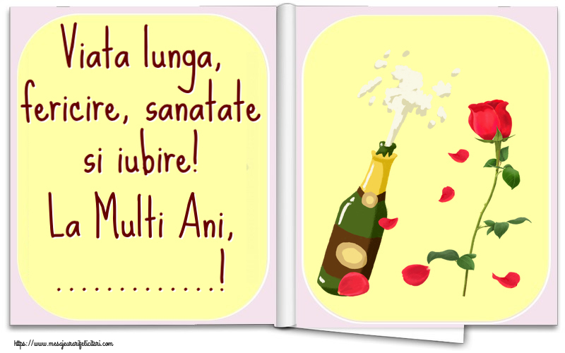 Felicitari personalizate de la multi ani - Viata lunga, fericire, sanatate si iubire! La Multi Ani, ...!