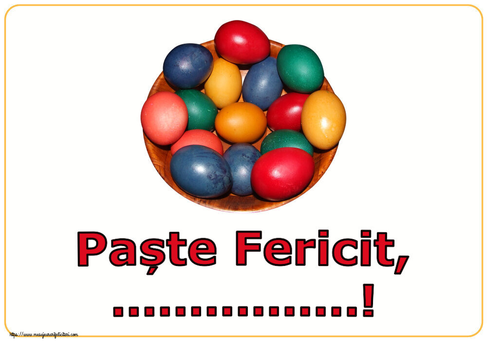 Felicitari personalizate de Paste - Oua | Paște Fericit, ...!