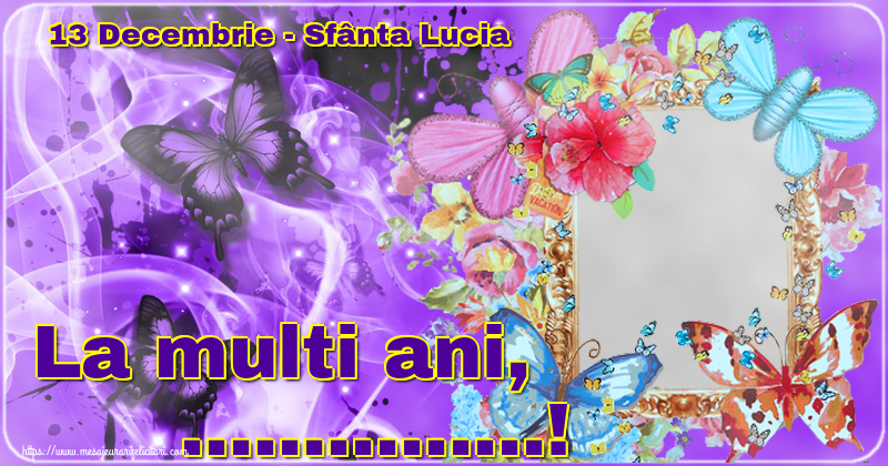 Felicitari personalizate de Sfanta Lucia - 13 Decembrie - Sfânta Lucia La multi ani, ...!