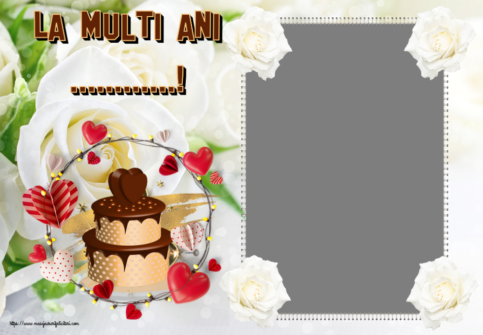Felicitari personalizate de zi de nastere - La multi ani ...! - Rama foto ~ tort de ciocolată cu inimioare