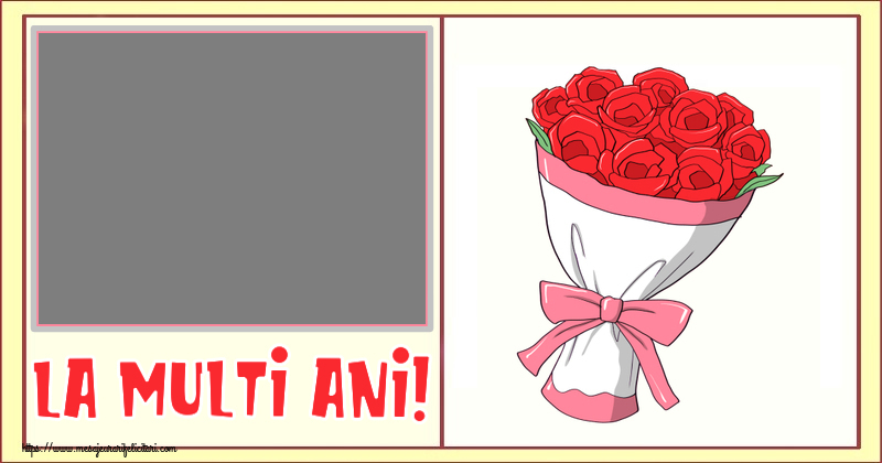 Felicitari personalizate de zi de nastere - La multi ani! - Rama foto ~ desen cu buchet de flori