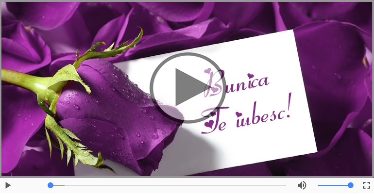 I love you Bunica! - Felicitare muzicala