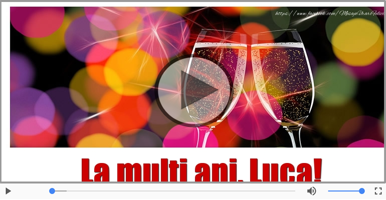 Felicitare muzicala - Multi ani traiasca pentru Luca!