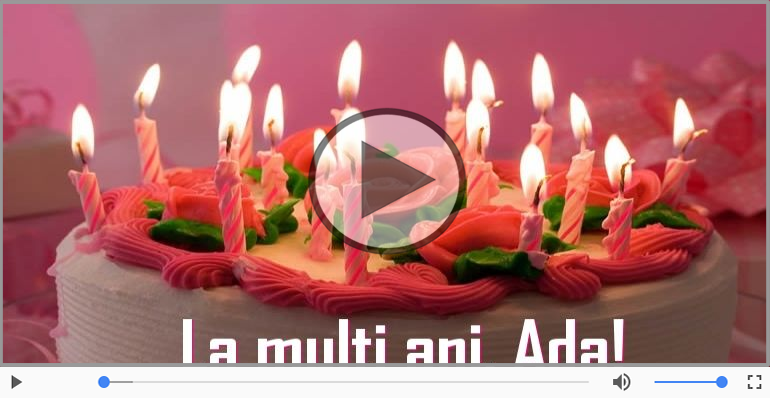 La multi ani, Ada! Happy Birthday Ada!