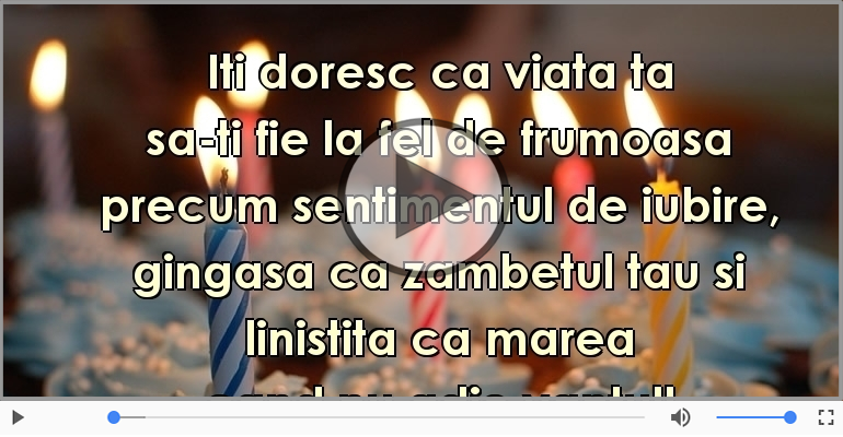 Iti doresc ca viata ta... La multi ani!