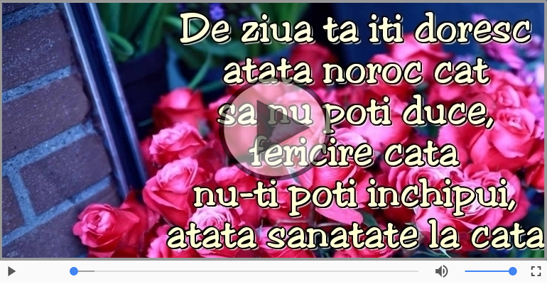 De ziua ta iti doresc...