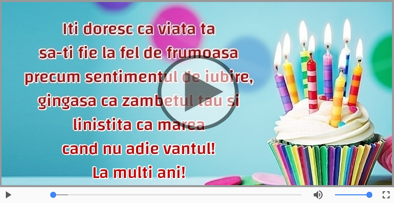 Iti doresc ca viata ta... La multi ani!