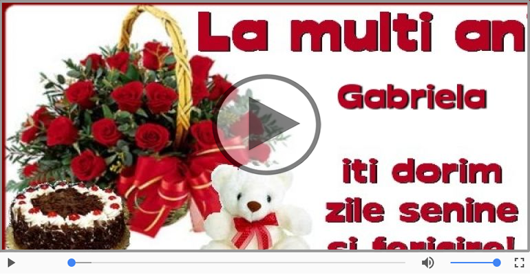 Cantec de la multi ani pentru Gabriela!