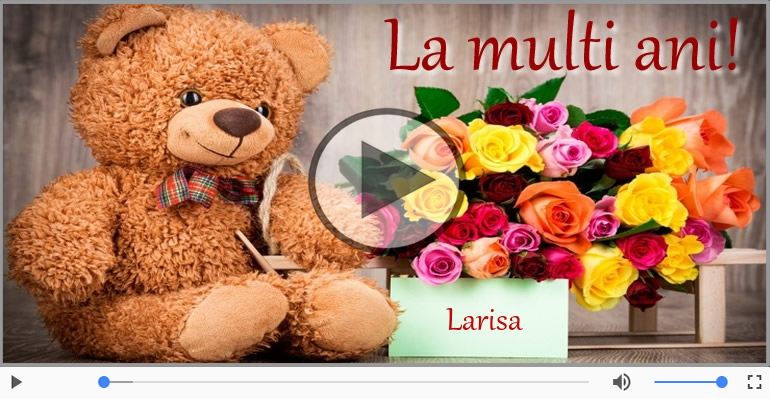 La multi ani, Larisa!