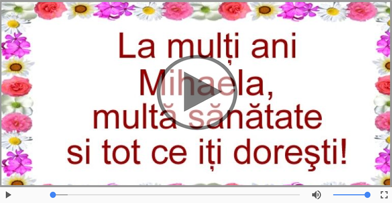 La multi ani, Mihaela!