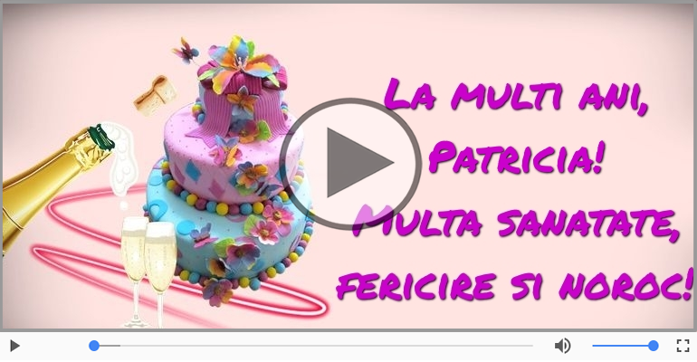 Felicitare muzicala - Happy Birthday Patricia!