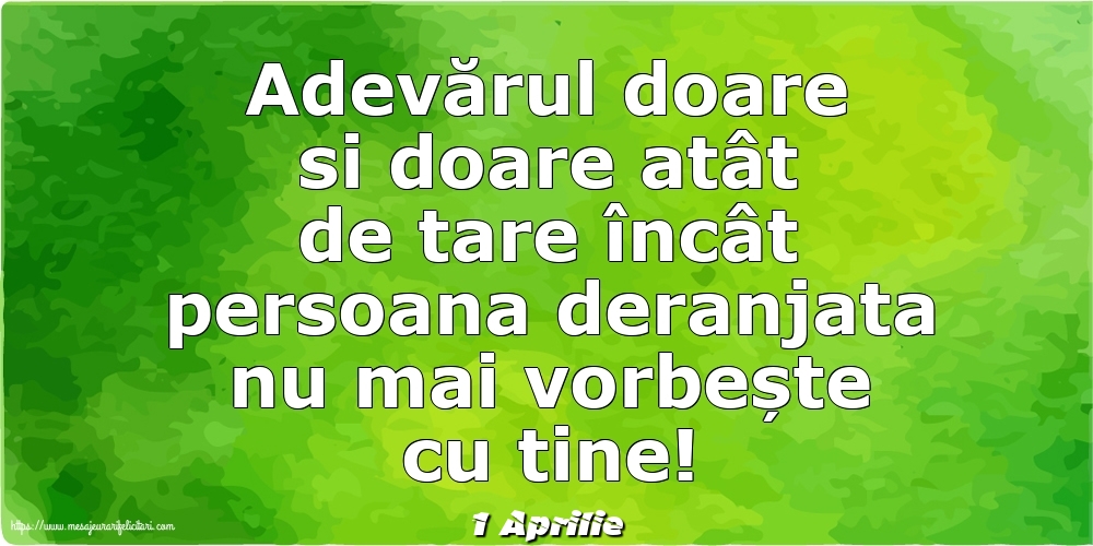 Felicitari de 1 Aprilie - 1 Aprilie - Adevărul doare