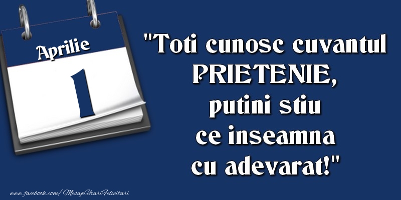 Toti cunosc cuvantul PRIETENIE, putini stiu ce inseamna cu adevarat! 1 Aprilie