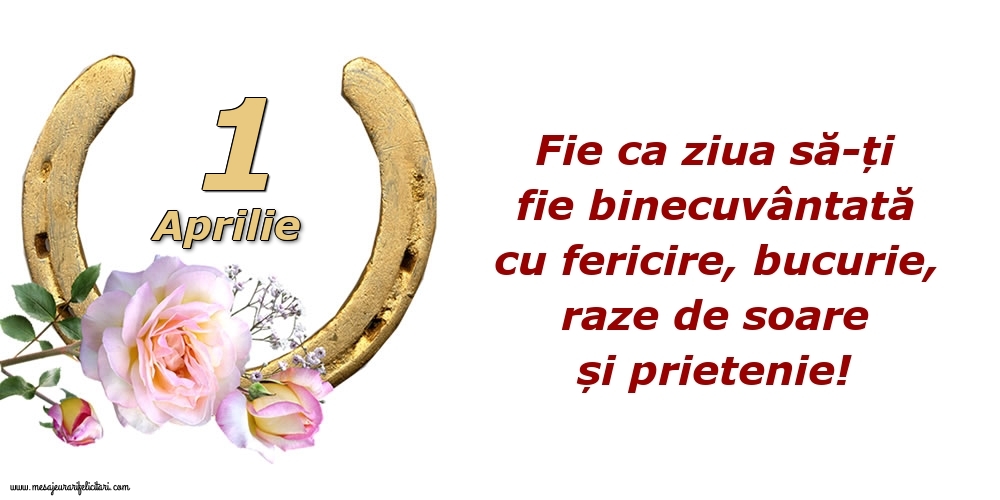 Fie ca ziua să-ți fie binecuvântată cu fericire, bucurie, raze de soare și prietenie!