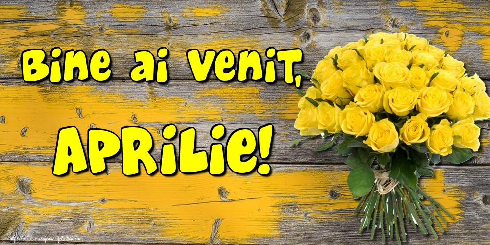 Felicitari de 1 Aprilie - Bine ai venit, Aprilie!