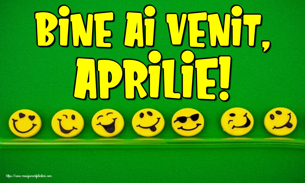 Felicitari de 1 Aprilie - Bine ai venit, Aprilie!