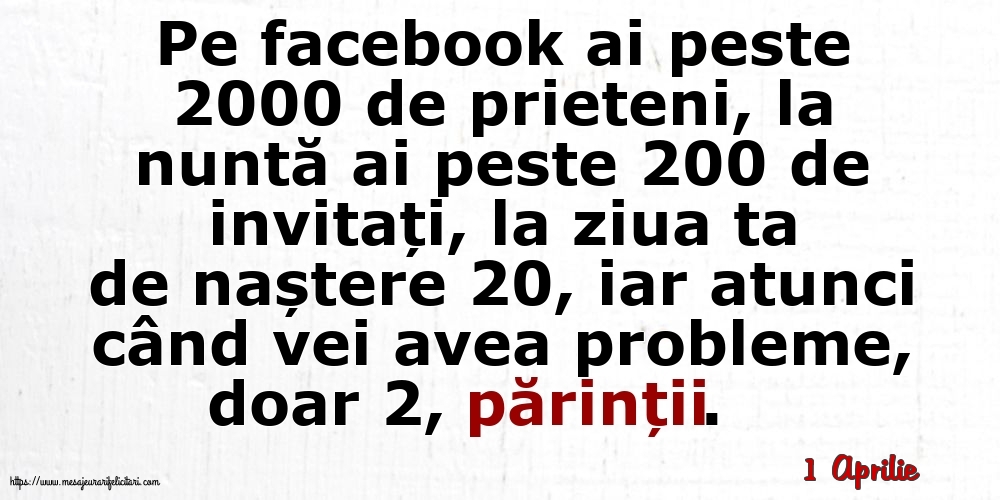 Felicitari de 1 Aprilie - 1 Aprilie - Pe facebook ai peste 2000 de prieteni, la nuntă ai peste 200 de invitați...