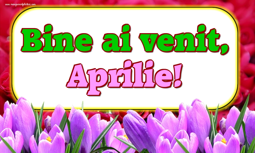 Felicitari de 1 Aprilie - Bine ai venit, Aprilie!