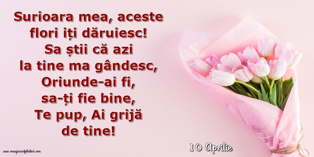 Felicitari de 10 Aprilie - 10 Aprilie - Surioara mea