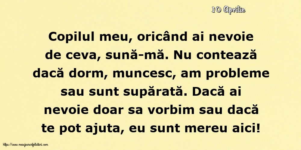 Felicitari de 10 Aprilie - 10 Aprilie - Pentru copilul meu... Semnat: Mama