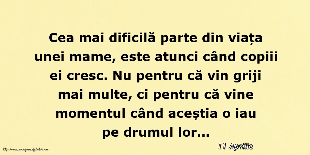 Felicitari de 11 Aprilie - 11 Aprilie - Cea mai dificilă parte din viața unei mame