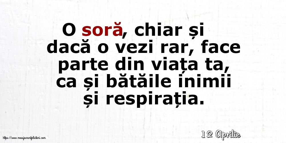 Felicitari de 12 Aprilie - 12 Aprilie - O soră...