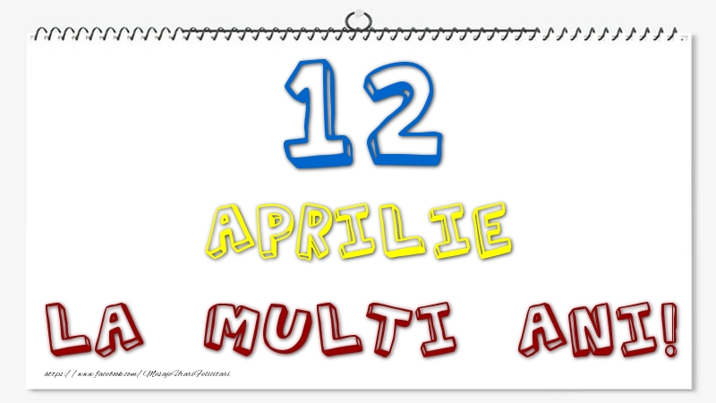 12 Aprilie - La multi ani!