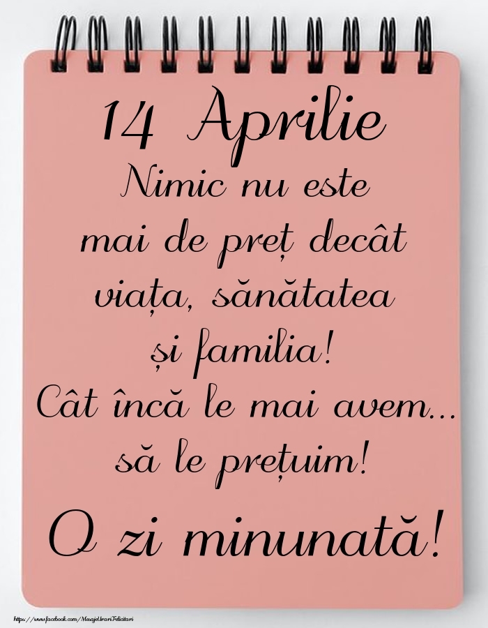 Mesajul zilei de astăzi 14 Aprilie - O zi minunată!